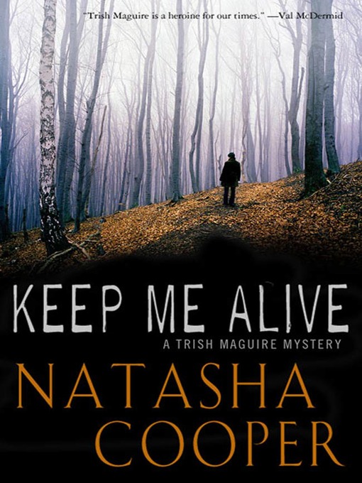 Title details for Keep Me Alive by Natasha Cooper - Available